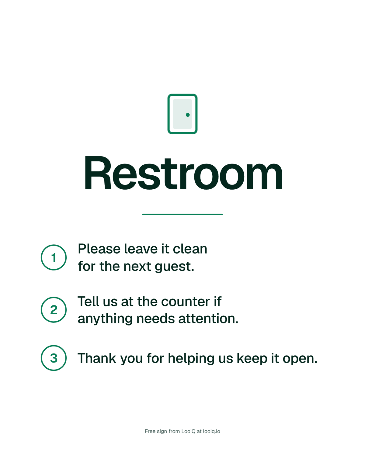 The free restroom rules sign: Restroom, then three rules, leave it clean for the next guest, tell us at the counter if anything needs attention, thank you for helping us keep it open